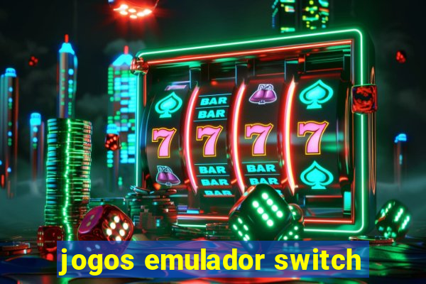 jogos emulador switch